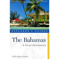 Explorer's Guide Bahamas: A Great Destination [Paperback]