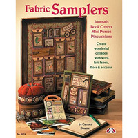 Fabric Samplers: Create Wonderful Collages with Woold, Felt, Fabric, Floss & [Paperback]
