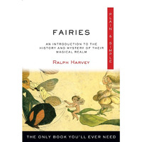 Fairies Plain & Simple: The Only Book You'll Ever Need [Paperback]