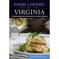 Food Lovers' Guide to? Virginia: The Best Restaurants, Markets & Local Culin [Paperback]