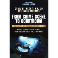 From Crime Scene to Courtroom: Examining the Mysteries Behind Famous Cases [Hardcover]