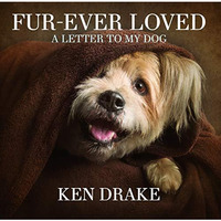 Fur-Ever Loved: A Letter to My Dog [Paperback]