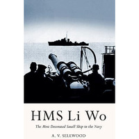 HMS Li Wo: The Most Decorated Small Ship in the Navy [Paperback]