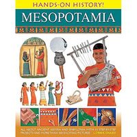 Hands-On History Mesopotamia: All about ancient Assyria and Babylonia, with 15 s [Hardcover]