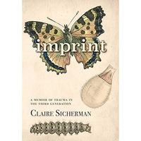 Imprint: A Memoir of Trauma in the Third Generation [Paperback]