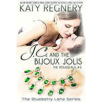J.C. and the Bijoux Jolis: The Rousseaus #3 [Paperback]