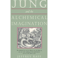 Jung & the Alchemical Imagination [Paperback]