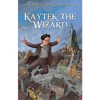 Kaytek the Wizard [Hardcover]