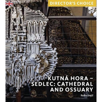 Kutn? Hora: Sedlec Cathedral Church and Ossuary: Director's Choice [Paperback]