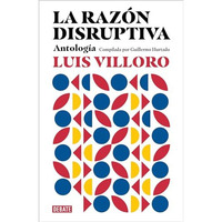 La raz?n disruptiva: Antolog?a / Disruptive Reason: Anthology [Paperback]