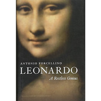 Leonardo: A Restless Genius [Hardcover]