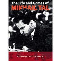 Life & Games of Mikhail Tal [Paperback]
