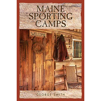 Maine Sporting Camps [Paperback]