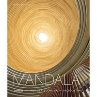 Mandala  Auf der Suche nach Erleuchtung: Heilige Geometrie in den spirituellen  [Hardcover]
