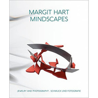 Margit Hart: Mindscapes. Jewelry and Photography [Paperback]