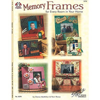 Memory Frames for Every Room in Your Home [Paperback]
