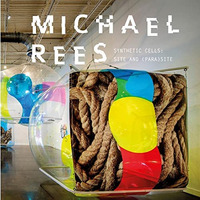 Michael Rees: Synthetic Cells: Site and (Para)site [Hardcover]