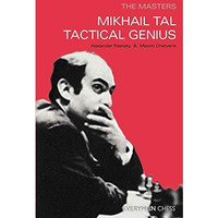 Mikhail Tal: Tactical Genius [Paperback]