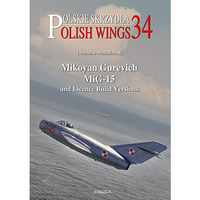 Mikoyan Gurevich MiG-15 and Licence Build Versions [Paperback]