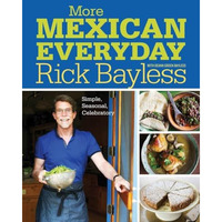 More Mexican Everyday: Simple, Seasonal, Celebratory [Hardcover]