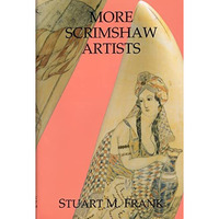 More Scrimshaw Artists [Hardcover]
