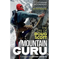Mountain Guru: The Life of Doug Scott [Hardcover]