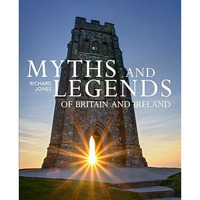 Myths and Legends of Britain and Ireland [Paperback]