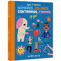 Números, colores, contrarios, formas ¡y yo! [Board book]