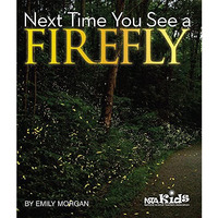 Next Time You See a Firefly [Hardcover]