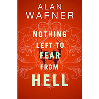 Nothing Left to Fear from Hell: Darkland Tales [Hardcover]