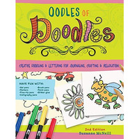 Oodles of Doodles, 2nd Edition: Creative Doodling & Lettering for Journaling [Paperback]