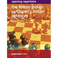 Opening Repertoire - The Nimzo-Indian and Queens Indian Defences [Paperback]