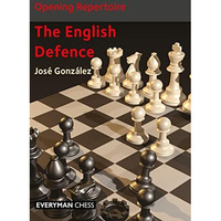 Opening Repertoire: The English Defence [Paperback]