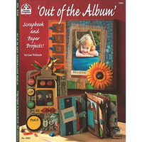 Out of the Album: Scrapbook and Paper Projects! [Paperback]