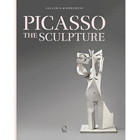 Picasso: The Sculpture [Paperback]