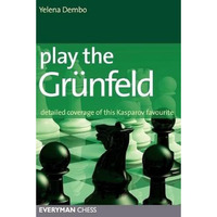 Play the Grunfeld: Detailed Coverage Of This Kasparov Favourite [Paperback]