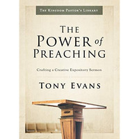 Power of Preaching : Crafting a Creative Expository Sermon [Hardcover]