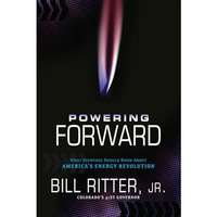 Powering Forward: What Everyone Should Know About America's Energy Revolutio [Paperback]