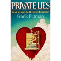 Private Lies: Infidelity and the Betrayal of Intimacy [Paperback]