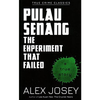 Pulau Senang: The Experiment That Failed [Paperback]