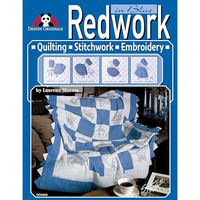 Redwork In Blue: Quilting Stitchwork Embroidery [Paperback]