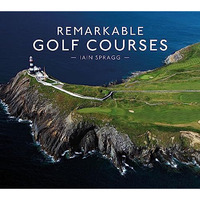 Remarkable Golf Courses [Hardcover]