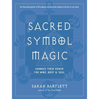 Sacred Symbol Magic: Harness Their Power for Mind, Body, and Soul [Hardcover]