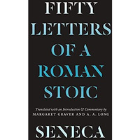 Seneca: Fifty Letters of a Roman Stoic [Paperback]
