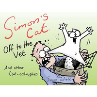 Simon's Cat Off to the Vet . . . and Other Cat-astrophes [Paperback]