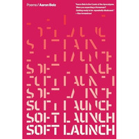 Soft Launch: Poems [Paperback]