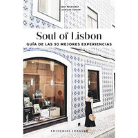 Soul of Lisbon (Spanish): Gu?a de las 30 Mejores Experiencias [Paperback]