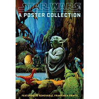 Star Wars Art: A Poster Collection (Poster Book): Featuring 20 Removable, Framea [Paperback]