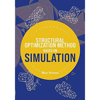 Structural Optimization Method Based on Simulation [Hardcover]