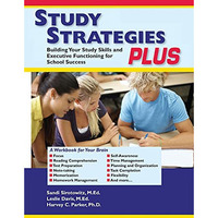 Study Strategies Plus: Building Your Study Skills and Executive Functioning for  [Paperback]